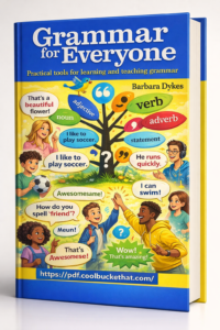Grammar for Everyone: Practical Tools for Learning and Teaching Grammar